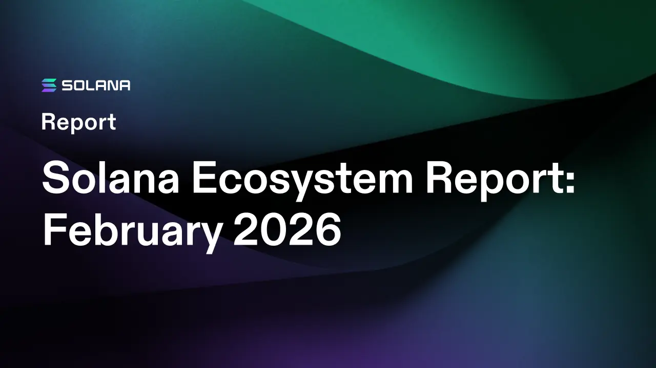 Solana Ecosystem Report: February 2026