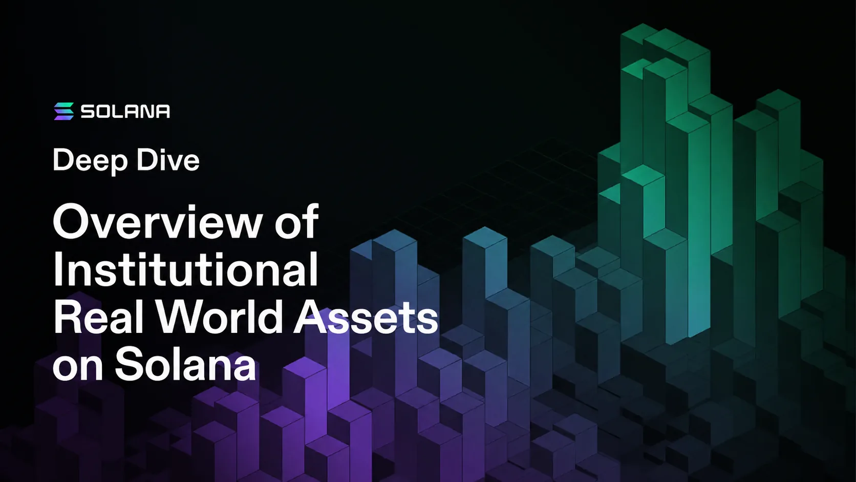 Overview of Institutional Real World Assets on Solana