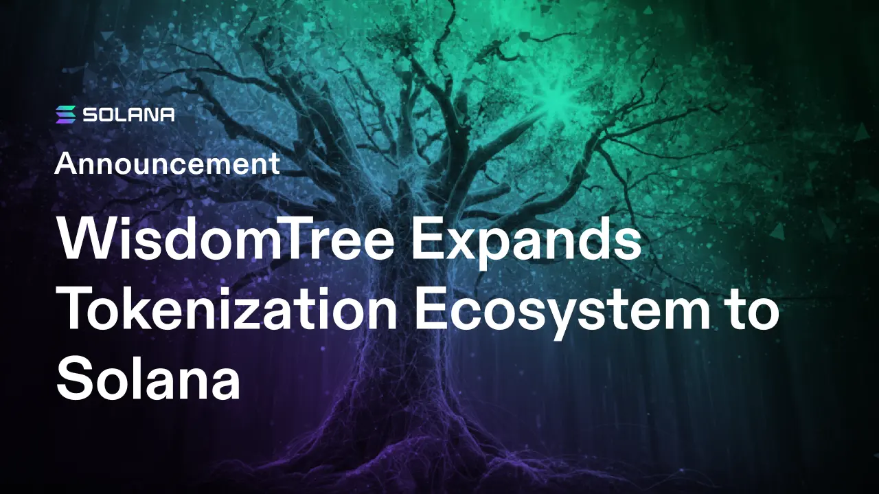 WisdomTree Expands Tokenization Ecosystem to Solana